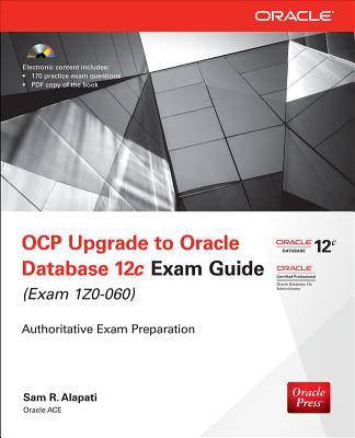 OCP Upgrade to Oracle Database 12c Exam Guide: (Exam 1Z0-060) [With CDROM] ( Oracle (McGraw-Hill)) (Paperback) | Hooked