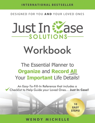 Just In Case Solutions: The Essential Planner to Organize and Record All Your Important Life Details! Cover Image