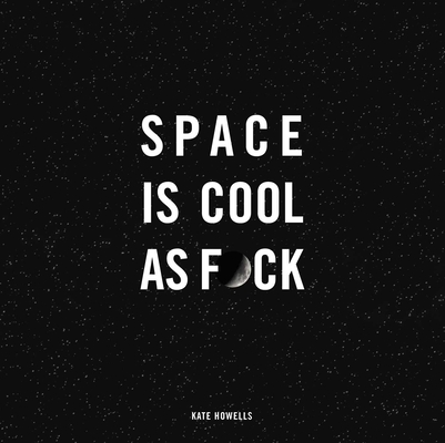 Cover for Space Is Cool as F*ck