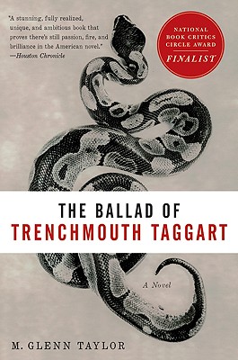 The Ballad of Trenchmouth Taggart: A Novel By Glenn Taylor Cover Image