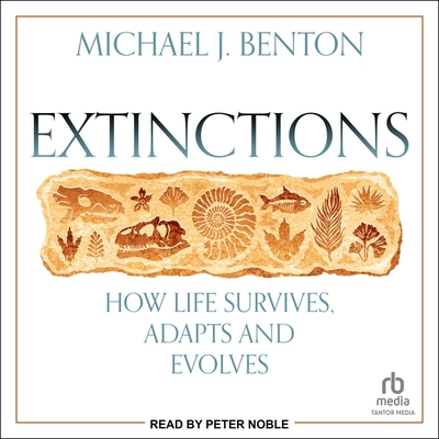 Extinctions: How Life Survives, Adapts and Evolves Cover Image