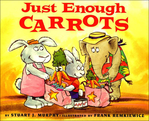 Just Enough Carrots (Mathstart: Level 1 (Prebound)) Cover Image