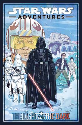 Star Wars Adventures: The Light and the Dark (Star Wars Adventures Series Two) By Michael Moreci, Katie Cook, Nick Brokenshire (Illustrator), Sam Maggs, Daniel Jose Older Cover Image