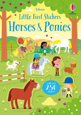 Little First Stickers Horses and Ponies By Kirsteen Robson, Adrien Siroy (Illustrator) Cover Image