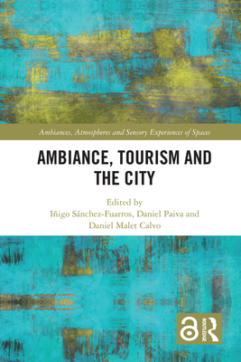 Ambiance, Tourism and the City (Ambiances)