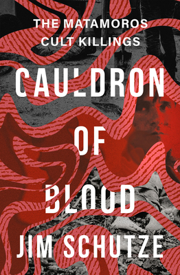 Cauldron of Blood: The Matamoros Cult Killings Cover Image