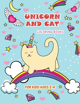 Unicorn and Cat coloring books for kids ages 2-4: Amazing coloring Page with fun and Easy Cover Image