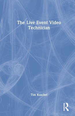 The Live Event Video Technician Cover Image