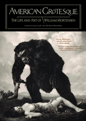 American Grotesque: The Life and Art of William Mortensen Cover Image