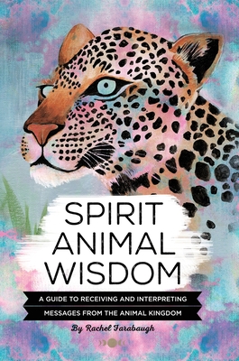 Spirit Animal Wisdom (Hardcover) | Books and Crannies