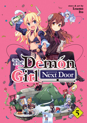 The Demon Girl Next Door Vol. 5 By Izumo Ito Cover Image
