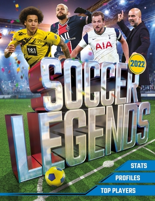 Soccer Legends 2022: The Top 100 Stars of the Modern Game Cover Image