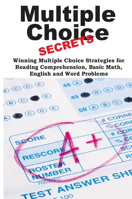 Multiple Choice Secrets!: Winning Multiple Choice Strategies for Any Test! By Brian Stocker Cover Image