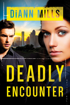 Deadly Encounter (FBI Task Force #1) By DiAnn Mills Cover Image