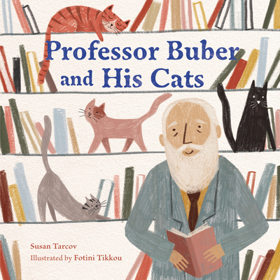 Professor Buber and His Cats By Susan Tarcov, Fotini Tikkou (Illustrator) Cover Image