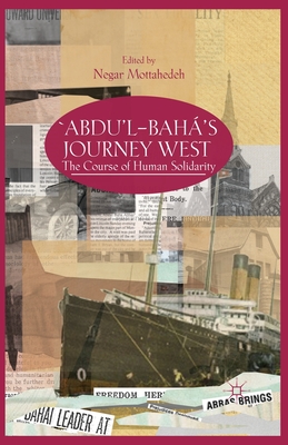 'Abdu'l-Bahá's Journey West: The Course of Human Solidarity Cover Image