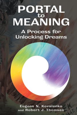 Portal to Meaning: A Process for Unlocking Dreams Cover Image