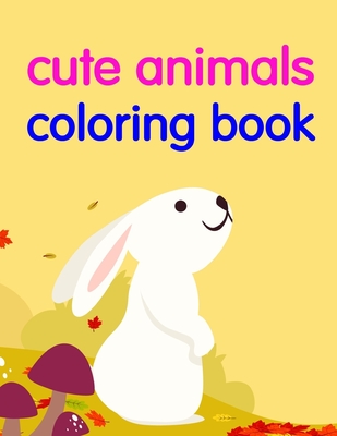 cute animals coloring book: Christmas Coloring Book for Children, Preschool, Kindergarten age 3-5 Cover Image