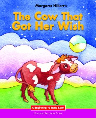 The Cow That Got Her Wish (Beginning-To-Read) Cover Image
