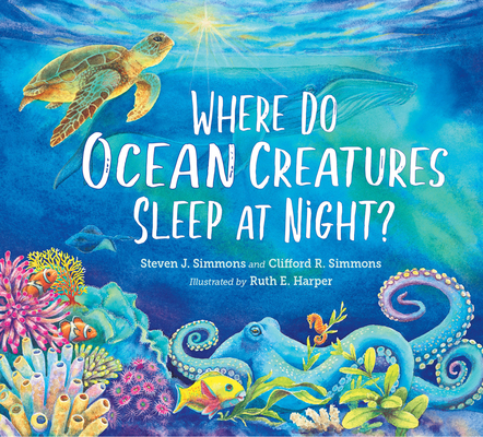 Where Do Ocean Creatures Sleep at Night? Cover Image