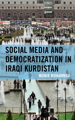 Social Media and Democratization in Iraqi Kurdistan (Kurdish Societies)