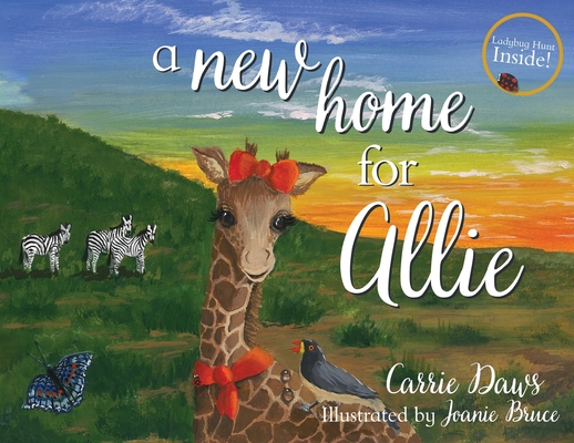 A New Home for Allie By Carrie Daws, Joanie Bruce (Illustrator) Cover Image