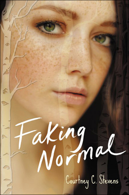 Faking Normal By Courtney C. Stevens Cover Image