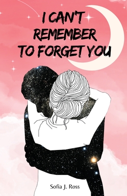 I can't remember to forget you Cover Image