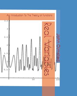 Real Variables: An Introduction To The Theory of Functions Cover Image