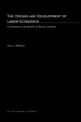 The Origins and Development Of Labor Economics (Mit Press)