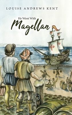 He Went With Magellan By Louise Andrews Kent, Paul Quinn (Illustrator) Cover Image