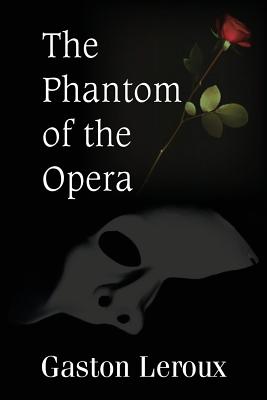 The Phantom of the Opera By Gaston LeRoux Cover Image