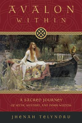 Avalon Within: A Sacred Journey of Myth, Mystery, and Inner Wisdom Cover Image