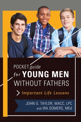 Pocket Guide for Young Men without Fathers: Important Life Lessons Cover Image