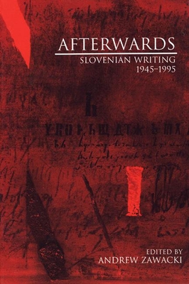 Afterwards: Slovenian Writing 1945-1995 (Terra Incognita #4) Cover Image