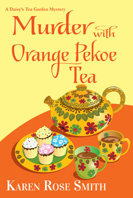 Murder with Orange Pekoe Tea (A Daisy's Tea Garden Mystery #7) By Karen Rose Smith Cover Image