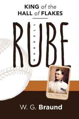 Rube Waddell: King of the Hall of Flakes Cover Image