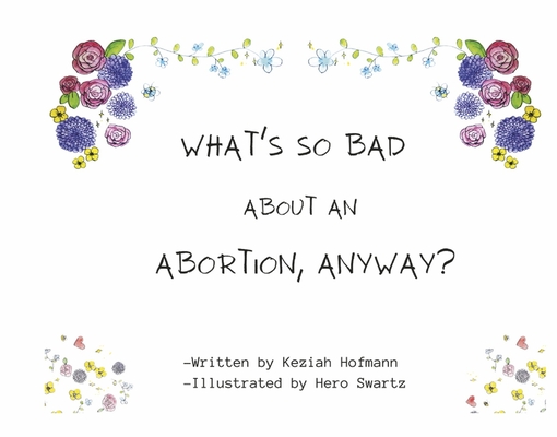 What's So Bad About An Abortion, Anyway? Cover Image