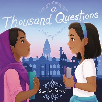 A Thousand Questions By Saadia Faruqi, Gail Shalan (Read by), Reena Dutt (Read by) Cover Image