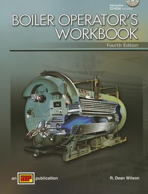 Boiler Operator's Workbook [With CDROM] By R. Dean Wilson Cover Image