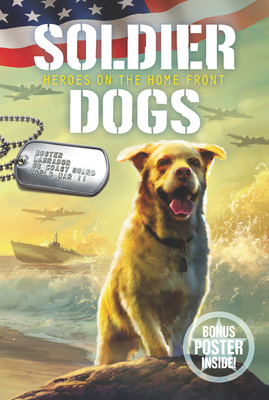 Soldier Dogs #6: Heroes on the Home Front Cover Image