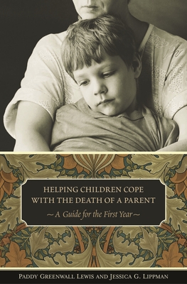 Helping Children Cope with the Death of a Parent: A Guide for the First Year (Contemporary Psychology)
