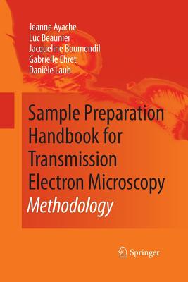 Sample Preparation Handbook for Transmission Electron Microscopy: Methodology