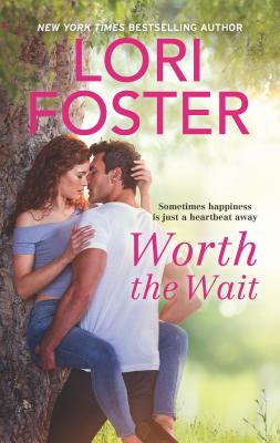 Worth the Wait By Lori Foster Cover Image
