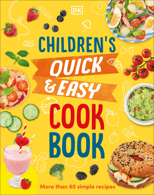 Children's Quick and Easy Cookbook: Over 60 Simple Recipes cover
