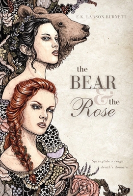 The Bear & the Rose By E. K. Larson-Burnett Cover Image