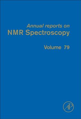 Annual Reports on NMR Spectroscopy: Volume 79 By Graham A. Webb (Editor) Cover Image
