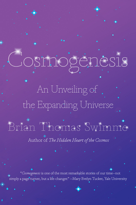 Cosmogenesis: An Unveiling of the Expanding Universe By Brian Thomas Swimme Cover Image
