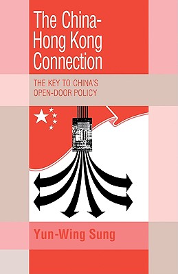 The China-Hong Kong Connection: The Key to China's Open Door