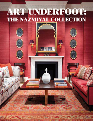 Art Underfoot: The Nazmiyal Collection Cover Image